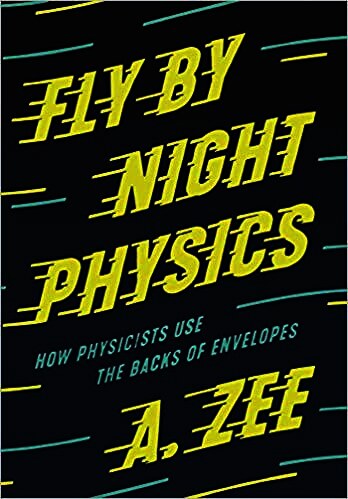 Fly by Night Physics:How Physicists Use the Backs of Envelopes