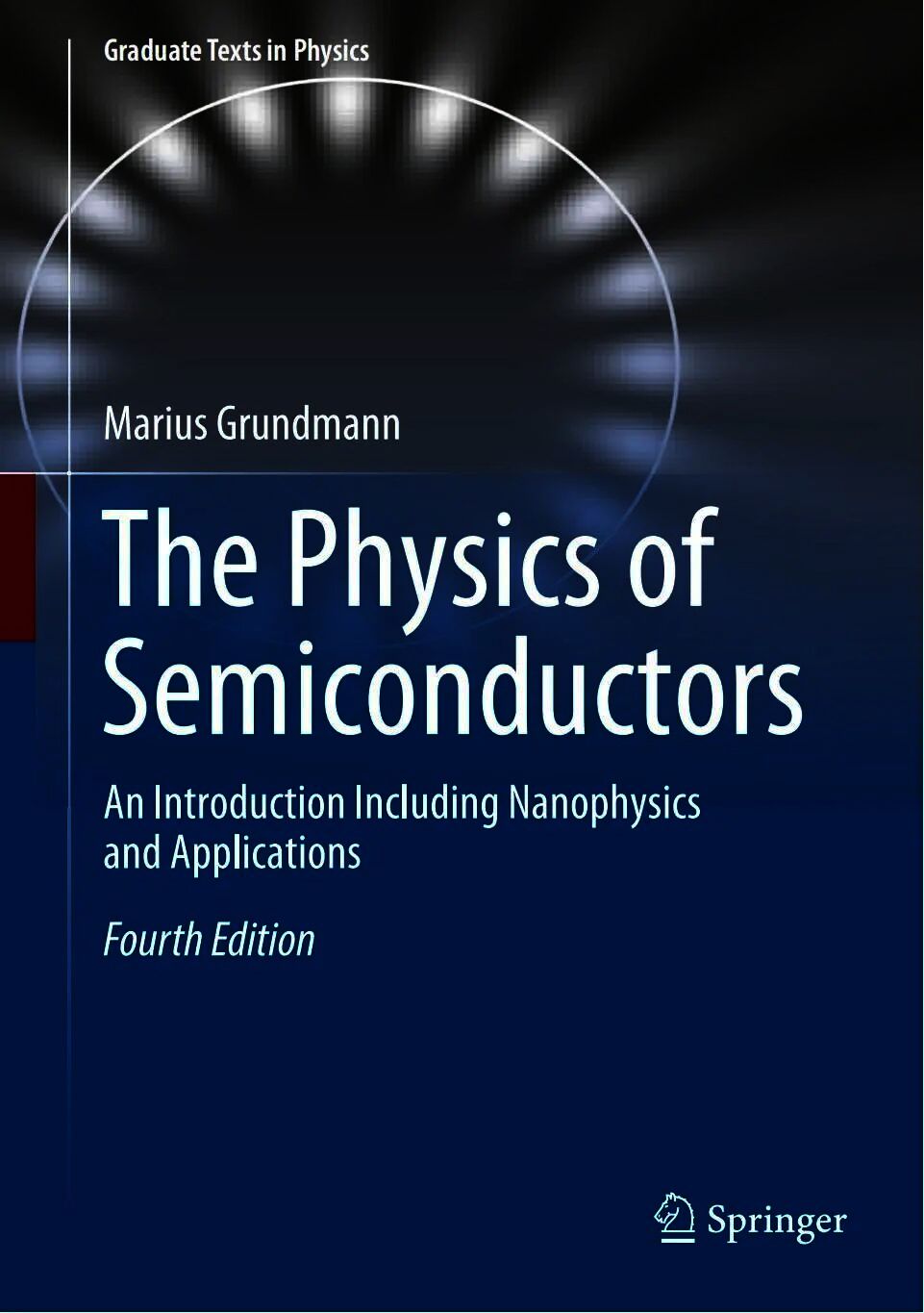 The Physics of Semiconductors:An Introduction Including Nanophysics and Applications