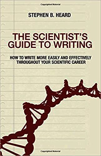 The Scientist’s Guide to Writing:How to Write More Easily and Effectively throughout Your Scientific Career